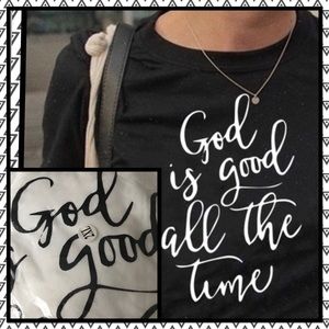 🎉New🎉Women’s Shirt “God is Good All the Time”🎉